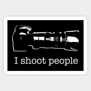 I Shoot People Camera Photographer Funny Magnet